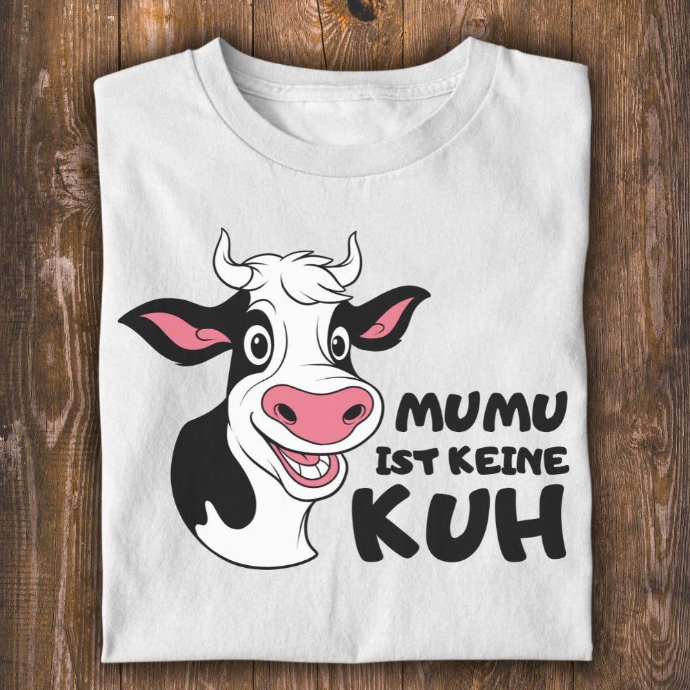 Mumu ist keine Kuh Unisex T-Shirt