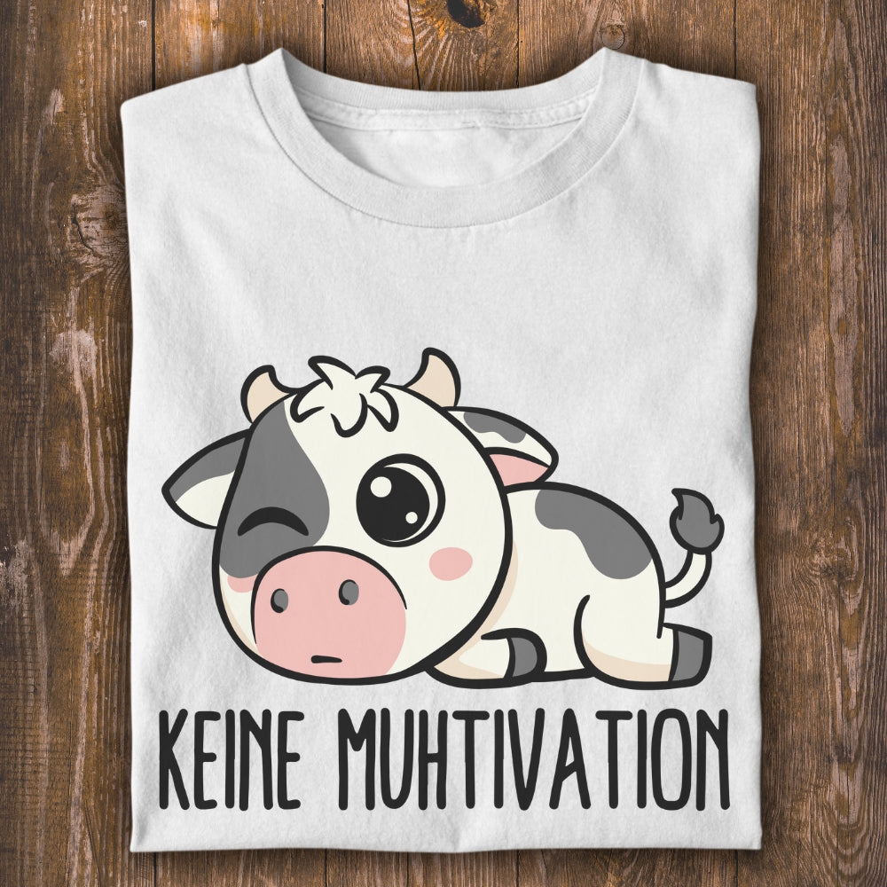 Keine Muhtivation Unisex T-Shirt