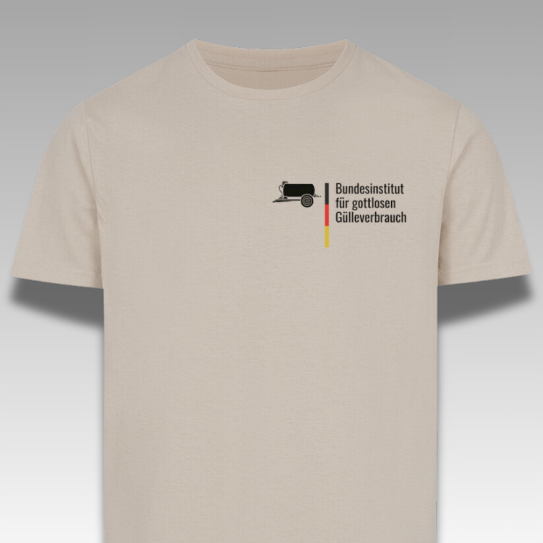 Bundesinstitut für gottlosen Gülleverbrauch Unisex T-Shirt