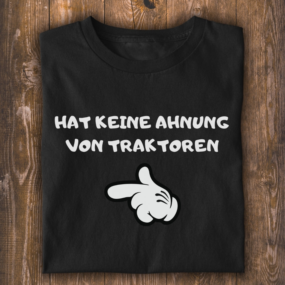Hat keine Ahnung von Traktoren (links) Unisex T-Shirt